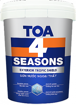 Sơn ngoại thất TOA 4 SEASONS EXTERIOR TROPIC SHIELD 